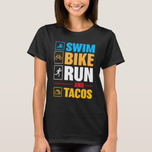 Biker For Men Women Swim Bike Run & Tacos Triathl T-Shirt