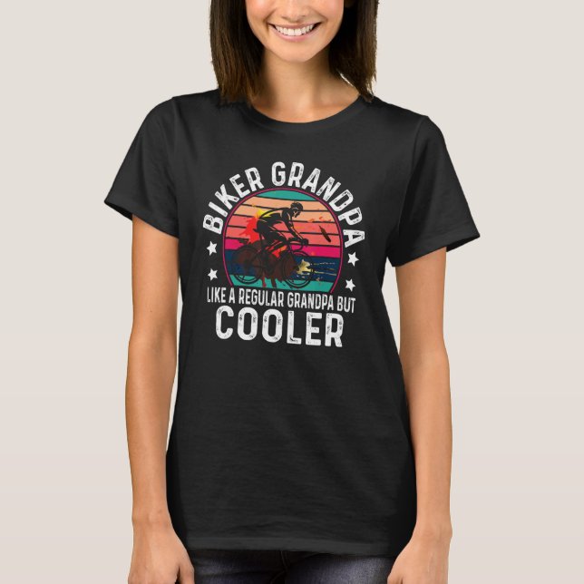 Biker Grandpa Like A Regular Grandpa Cyclist Ridin T-Shirt (Front)
