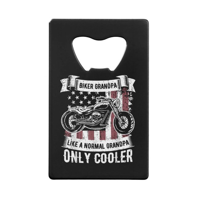 Biker Grandpa Ride Motorcycles Motorcycle Lovers R Credit Card Bottle Opener (Front)