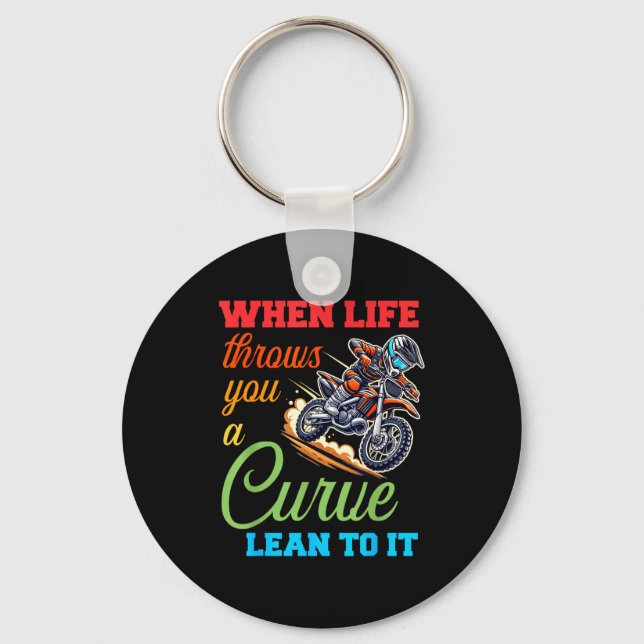 Biker Motorcycle Lover When Life Throws You A Curv Keychain (Front)