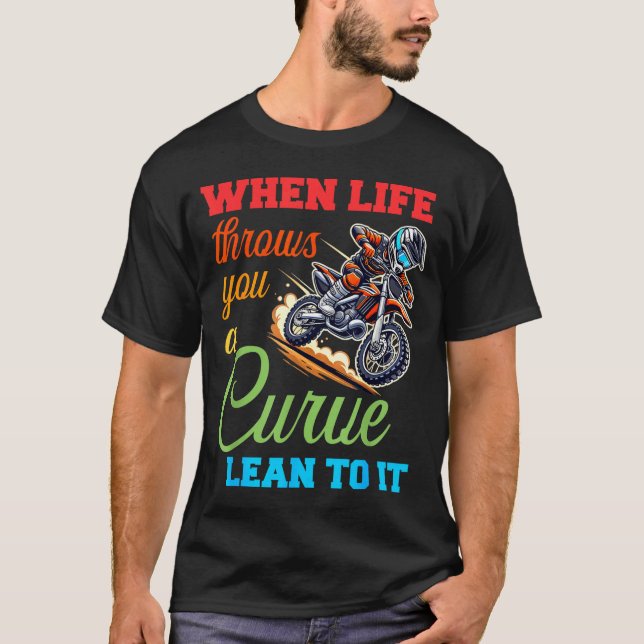 Biker Motorcycle Lover When Life Throws You A Curv T-Shirt (Front)