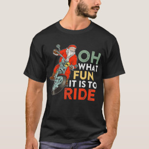Biker Santa Motorcycle Rider Oh What Fun It Is to T-Shirt