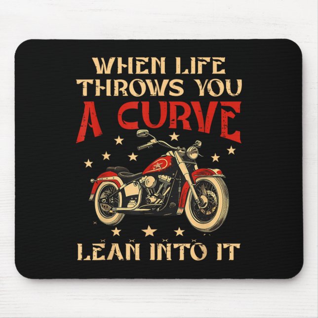 Biker When Life Throws You A Curve Motorcycle Men  Mouse Pad (Front)