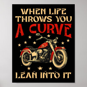 Biker When Life Throws You A Curve Motorcycle Men  Poster