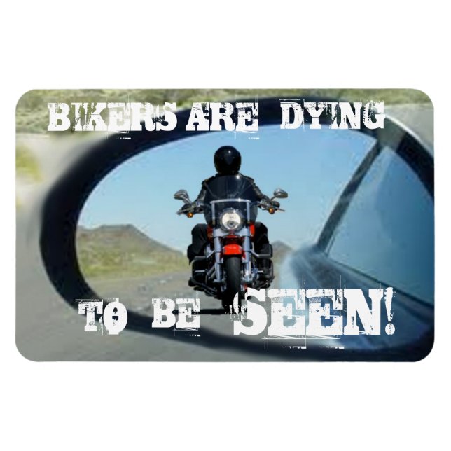BIKERS ARE DYING TO BE SEEN! MAGNET (Horizontal)