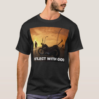 bIKES - Chopper, REFLECT WITH GOD T-Shirt
