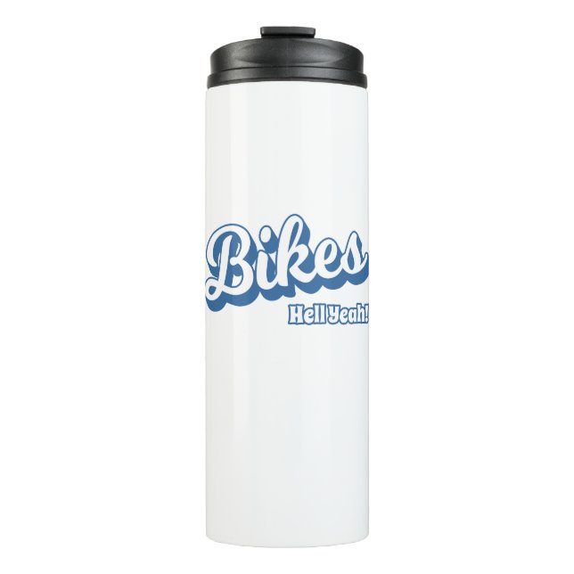 Bikes Hell Yeah! Thermal Tumbler (Front)
