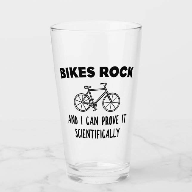 Bikes Rock And I Can Prove It Scientifically Glass (Front)