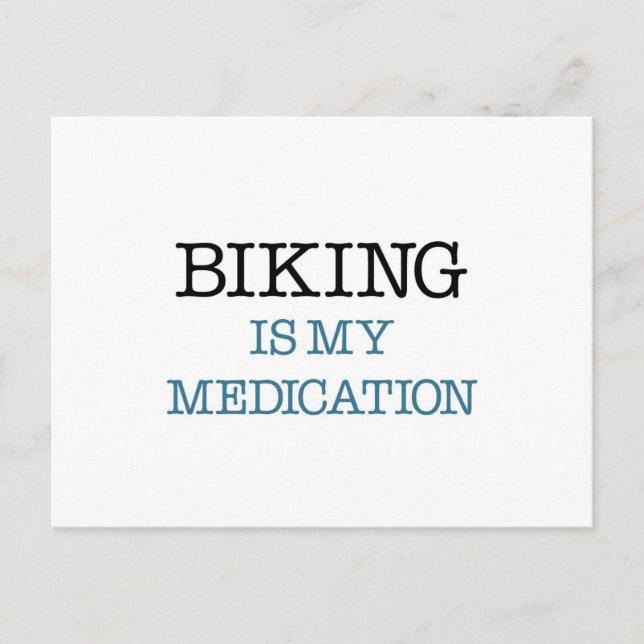 Biking is my Medication Postcard (Front)