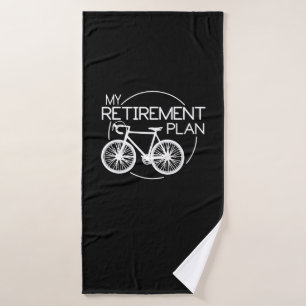 Biking My Retirement Plan Cycling Riding a Bike Bath Towel