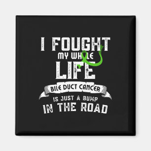Bile Duct Cancer Bump In The Road  Magnet