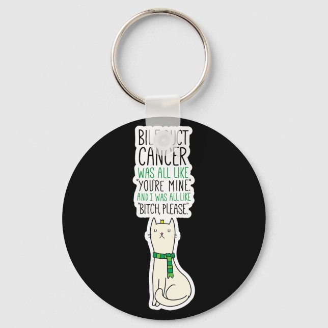 Bile Duct Cancer Fighter Fun Please Quote Cute Cat Keychain (Front)