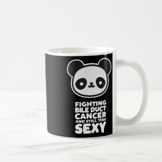 Bile Duct Cancer Still This Sexy Quote Cute Panda Coffee Mug