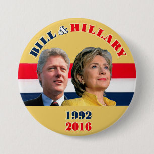 Bill 1992 & Hillary 2016 3 Inch Round Button
