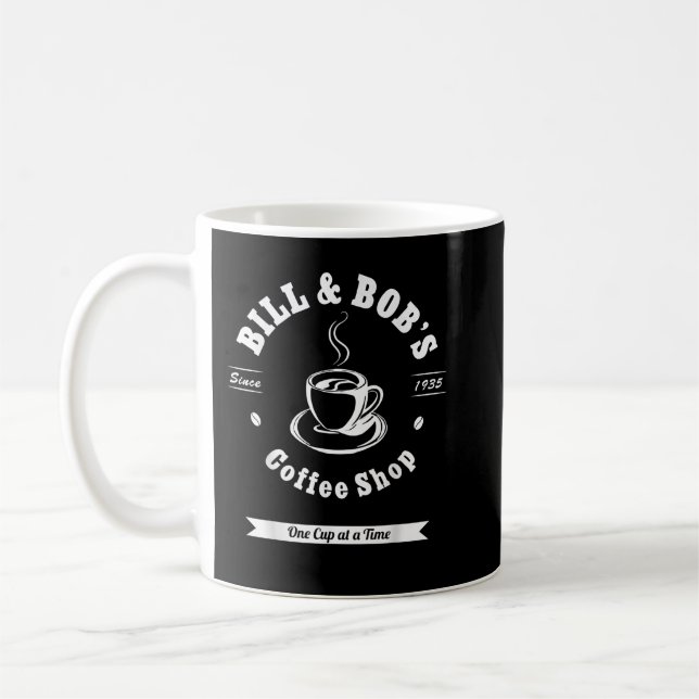Bill and Bob's Coffee Shop AA Recovery  Coffee Mug (Left)