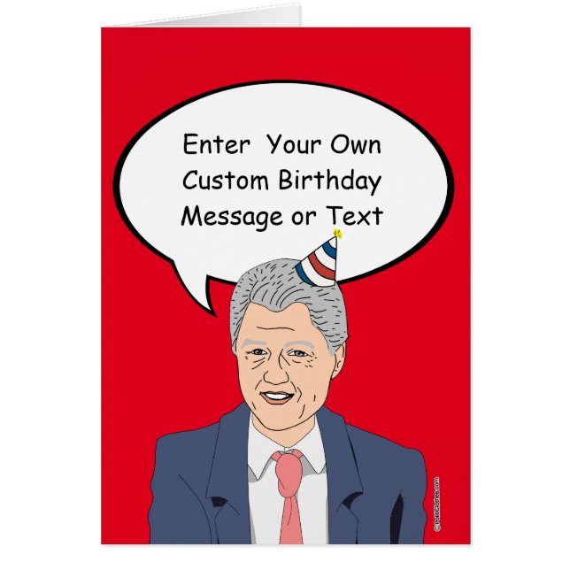Bill Clinton Birthday Card - Customize Your Messag (Front)