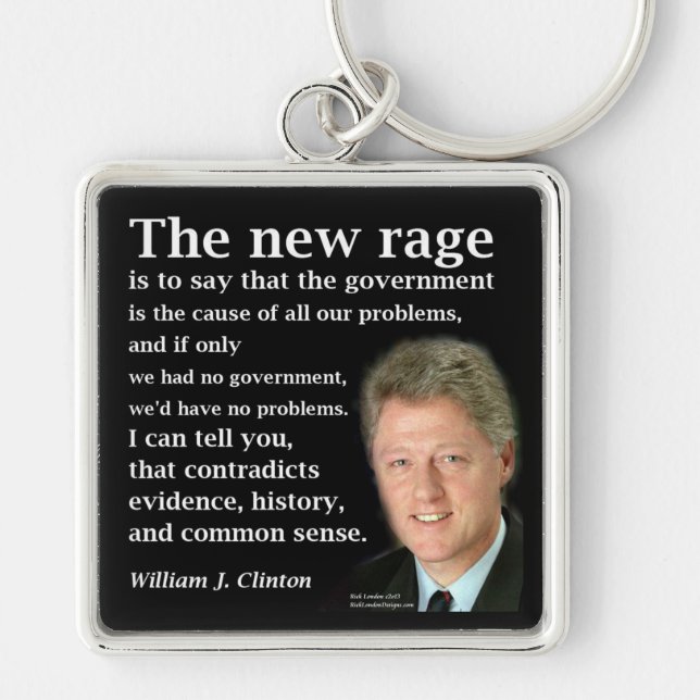 Bill Clinton No Government Quote Keychain (Front)