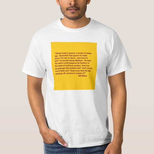 Bill Maher Quote T-Shirt concerning US-Syria (Front)