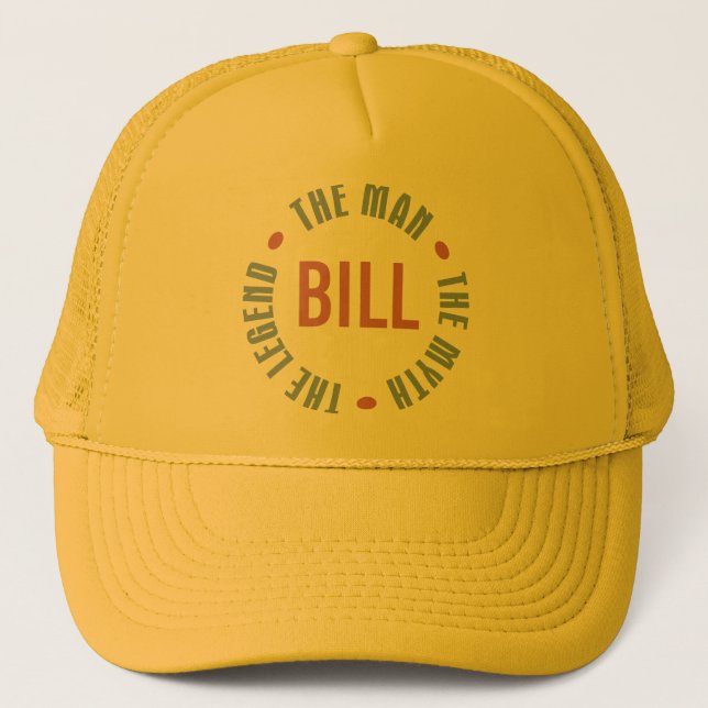 Bill Man Myth Legend Customizable Trucker Hat (Front)