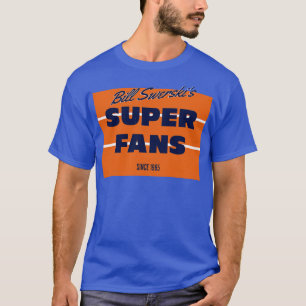 Bill Swerskis Superfans Since 1985 T-Shirt