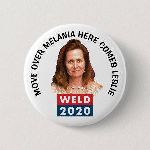 Bill Weld 2020: Leslie Weld for First Lady 2 Inch Round Button
