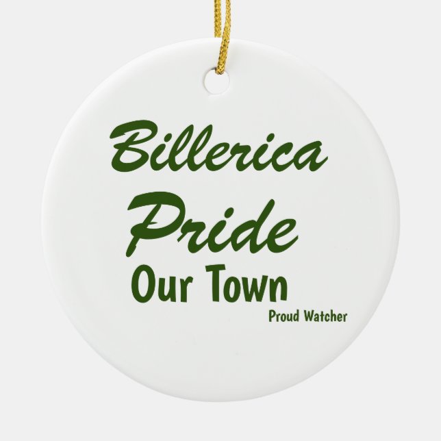 Billerica Pride - Our Town USA - Proud Watcher Ceramic Ornament (Front)