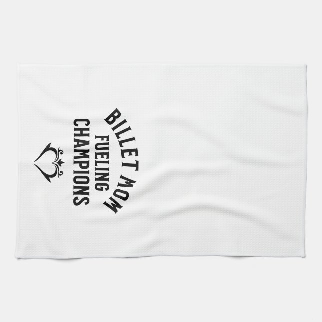 Billet Mom Fueling Champions Plain Text Tea  Kitchen Towel (Horizontal)