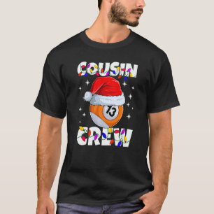Billiard 13 Ball Play Pool Cousin Crew Christmas L T-Shirt