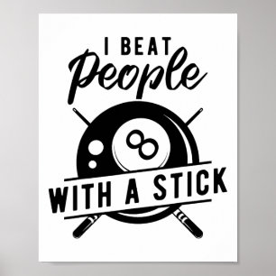 Billiard Beat People With A Stick Funny Billiard Q Poster
