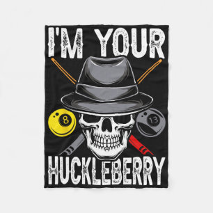 Billiard Billiards Pool Im Your Huckleberry Funny  Fleece Blanket