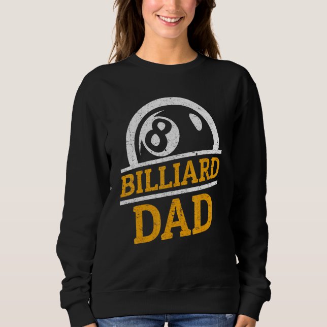 Billiard Dad - Billiard Pool Team Sweatshirt (Front)