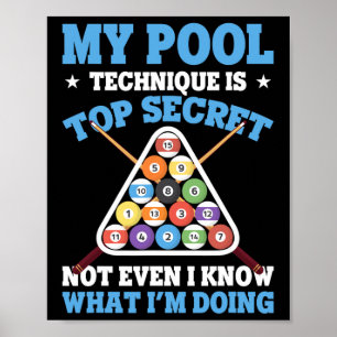 Billiard Funny Pool Player My Pool Technique Is To Poster
