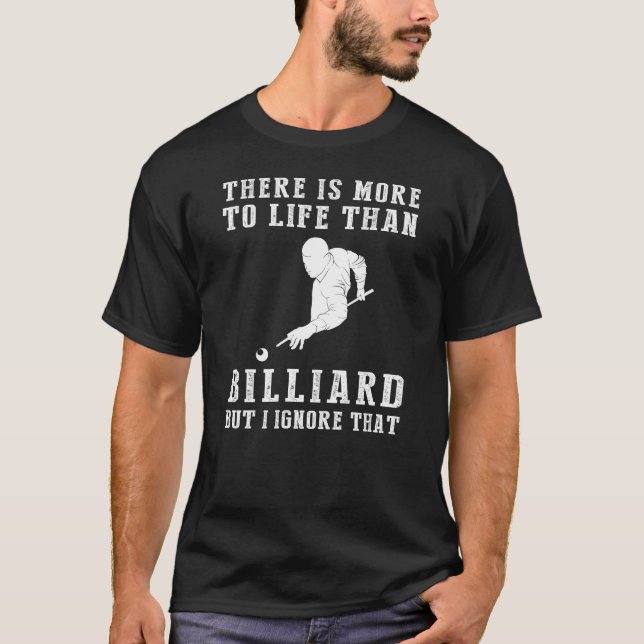 Billiard Ignorance T-Shirt (Front)