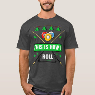 Billiard Player Billiards Table Cue Stick Snooker  T-Shirt