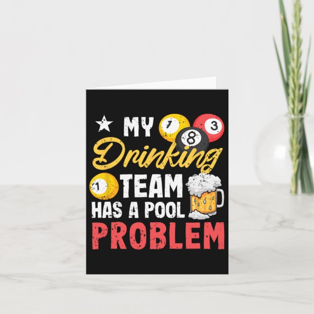 Billiard Players 8-ll My Drinking Team Has A Pool  Card (Front)