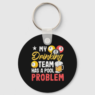 Billiard Players 8-ll My Drinking Team Has A Pool Keychain