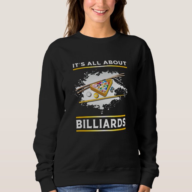 Billiard Pool Billiards Snooker 8 Ball Funny Gift Sweatshirt (Front)