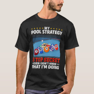 Billiard Pool  My Pool Strategy is Top Secret