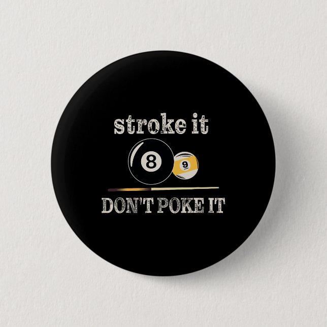 Billiard Pool Snooker Player Funny Stroke It Don't 2 Inch Round Button (Front)
