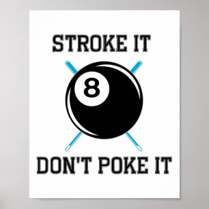 Billiard Pool Snooker Player Funny Stroke It Don't Poster