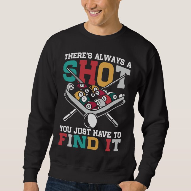 Billiard Quote Funny 8 Ball Player Sweatshirt (Front)