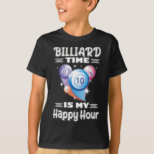 Billiard Time Happy Hour With Billiard  T-Shirt