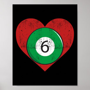 Billiards 6 Ball Heart Love For The Sport Billiard Poster