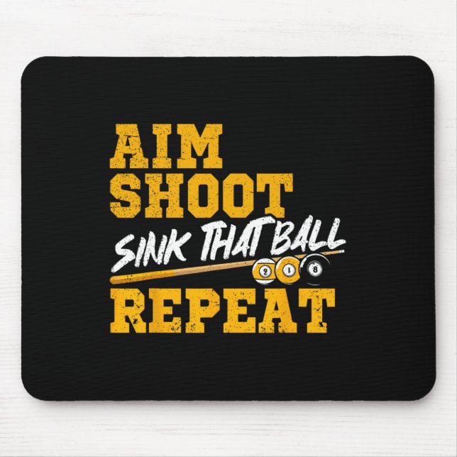 Billiards Aim Shoot Sink That Ball Repeat Pool 8 B Mouse Pad (Front)