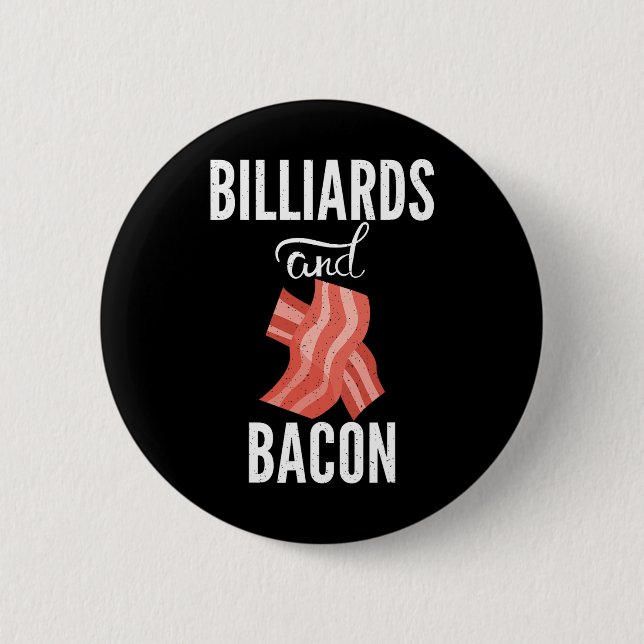 Billiards And Bacon Lover Pool Billiards  2 Inch Round Button (Front)