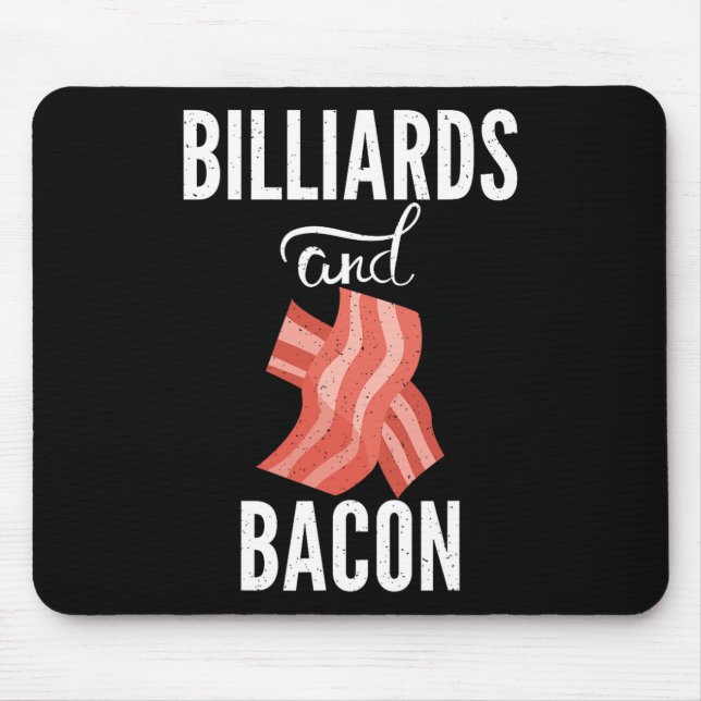 Billiards And Bacon Lover Pool Billiards  Mouse Pad (Front)