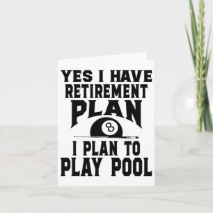 Billiards Billiard Pool Yes I Do Have A Retirement Card