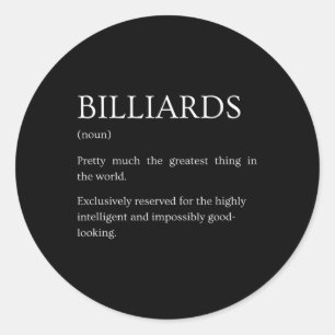 Billiards Definition - Funny Sarcastic Billiards E Classic Round Sticker