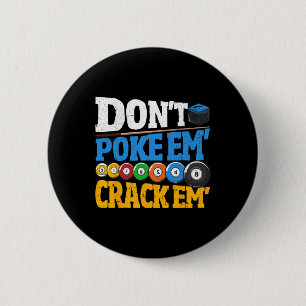 Billiards Dont Poke Them Crack Them 8 Ball Men Poo 2 Inch Round Button