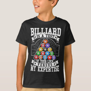Billiards Expertise 8 Ball Men Women. Funny Pool B T-Shirt